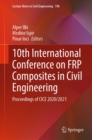 Image for 10th International Conference on FRP Composites in Civil Engineering: Proceedings of CICE 2020/2021 : 198