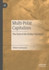 Image for Multi-polar capitalism  : the end of the dollar standard
