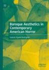 Image for Baroque Aesthetics in Contemporary American Horror