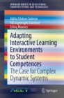 Image for Adapting Interactive Learning Environments to Student Competences: The Case for Complex Dynamic Systems