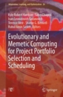 Image for Evolutionary and Memetic Computing for Project Portfolio Selection and Scheduling