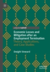 Image for Economic losses and mitigation after an employment termination: theory, applications, and case studies