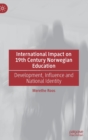 Image for International Impact on 19th Century Norwegian Education