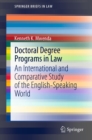 Image for Doctoral Degree Programs in Law: An International and Comparative Study of the English-Speaking World