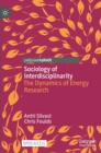Image for Sociology of interdisciplinarity  : the dynamics of energy research