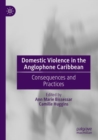 Image for Domestic violence in the Anglophone Caribbean  : consequences and practices