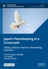 Image for Japan&#39;s Peacekeeping at a Crossroads: Taking a Robust Stance or Remaining Hesitant?