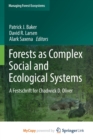 Image for Forests as Complex Social and Ecological Systems : A Festschrift for Chadwick D. Oliver