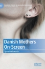 Image for Danish Mothers On-Screen