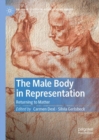 Image for The male body in representation  : returning to matter