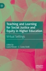 Image for Teaching and learning for social justice and equity in higher education: Virtual settings