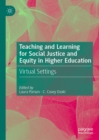 Image for Teaching and Learning for Social Justice and Equity in Higher Education: Virtual Settings