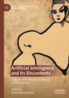 Image for Artificial intelligence and its discontents: critiques from the social sciences and humanities