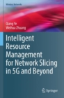 Image for Intelligent Resource Management for Network Slicing in 5G and Beyond