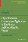 Image for Elliptic Carleman estimates and applications to stabilization and controllabilityVolume I,: Dirichlet boundary conditions on Euclidean space