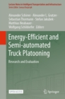Image for Energy-Efficient and Semi-automated Truck Platooning: Research and Evaluation