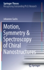 Image for Motion, Symmetry &amp; Spectroscopy of Chiral Nanostructures