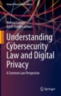 Image for Understanding Cybersecurity Law and Digital Privacy: A Common Law Perspective