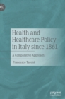 Image for Health and Healthcare Policy in Italy since 1861