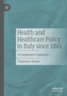 Image for Health and Healthcare Policy in Italy since 1861
