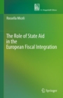 Image for Role of State Aid in the European Fiscal Integration