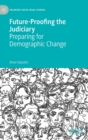 Image for Future-proofing the judiciary  : preparing for demographic change
