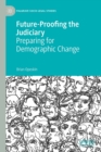Image for Future-proofing the judiciary  : preparing for demographic change