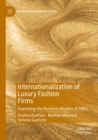 Image for Internationalization of luxury fashion firms  : examining the business models of SMEs