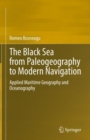 Image for The Black Sea from Paleogeography to Modern Navigation