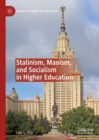Image for Stalinism, Maoism, and Socialism in Higher Education