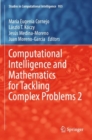 Image for Computational Intelligence and Mathematics for Tackling Complex Problems 2