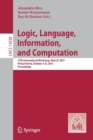 Image for Logic, Language, Information, and Computation : 27th International Workshop, WoLLIC 2021, Virtual Event, October 5–8, 2021, Proceedings