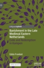 Image for Banishment in the Late Medieval Eastern Netherlands