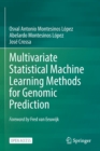 Image for Multivariate Statistical Machine Learning Methods for Genomic Prediction