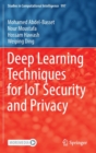 Image for Deep Learning Techniques for IoT Security and Privacy