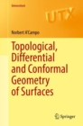 Image for Topological, Differential and Conformal Geometry of Surfaces