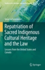 Image for Repatriation of Sacred Indigenous Cultural Heritage and the Law: Lessons from the United States and Canada : 3