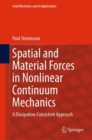 Image for Spatial and material forces in nonlinear continuum mechanics  : a dissipation-consistent approach
