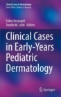 Image for Clinical Cases in Early-Years Pediatric Dermatology