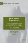 Image for Basic income experiments  : a critical examination of their goals, contexts, and methods
