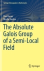Image for The Absolute Galois Group of a Semi-Local Field