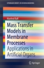 Image for Mass Transfer Models in Membrane Processes: Applications in Artificial Organs