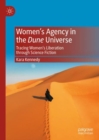 Image for Women&#39;s Agency in the Dune Universe: Tracing Women&#39;s Liberation Through Science Fiction