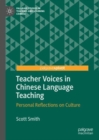 Image for Teacher voices in Chinese language teaching: personal reflections on culture