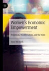 Image for Women&#39;s economic empowerment  : feminism, neoliberalism, and the state