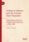 Image for Ordinary Citizens and the French Third Republic