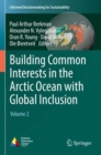 Image for Building common interests in the Arctic Ocean with global inclusionVolume 2