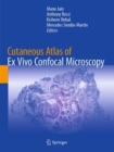 Image for Cutaneous Atlas of Ex Vivo Confocal Microscopy