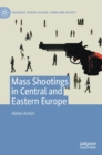 Image for Mass Shootings in Central and Eastern Europe
