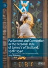 Image for Parliament and convention in the personal rule of James V of Scotland, 1528-1542